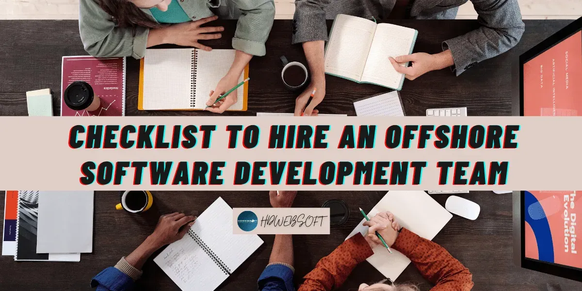 Checklist to Hire an Offshore Software Development Team