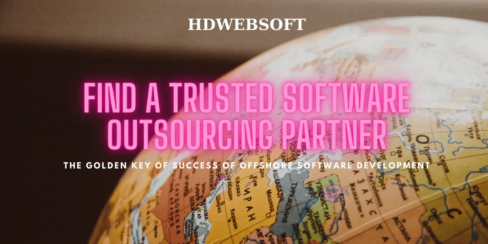 Find a Trusted Software Outsourcing Partner – The Golden Key of Success of Offshore Software Development