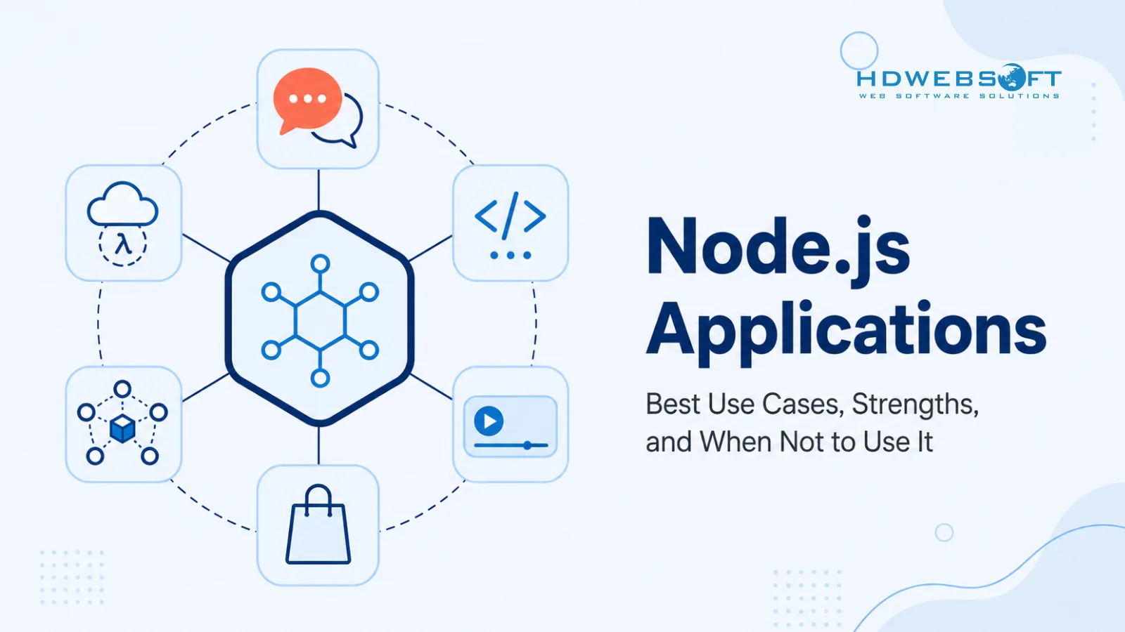 แอปพลิเคชัน Node.js: Use Case ที่ดีที่สุด จุดแข็ง และเมื่อไหร่ไม่ควรใช้