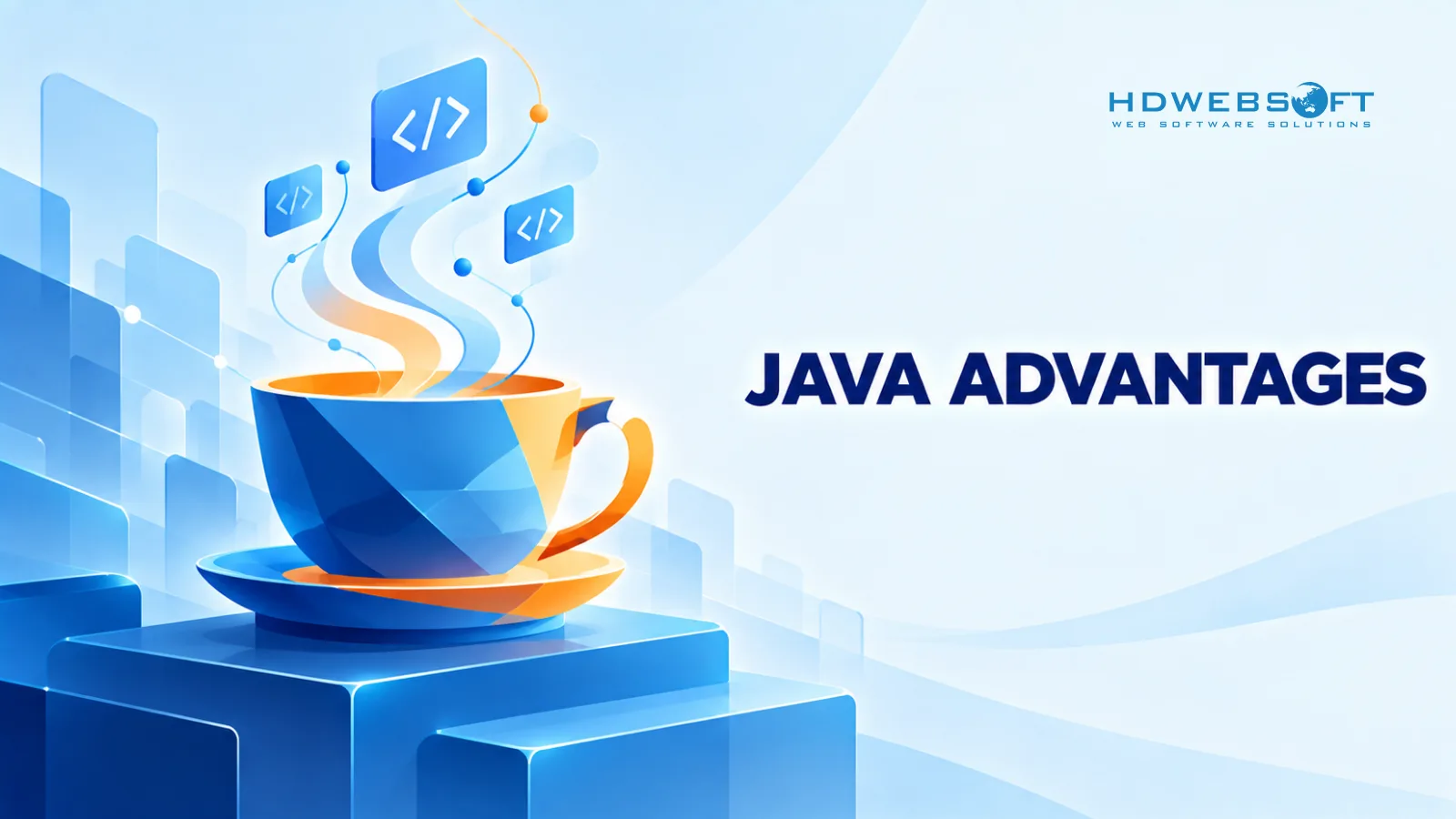 Java Development Advantages: Why Teams Still Choose It