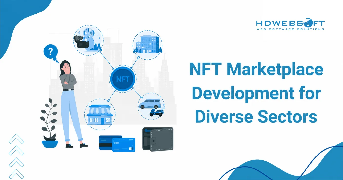 NFT Marketplace Development for Diverse Sectors