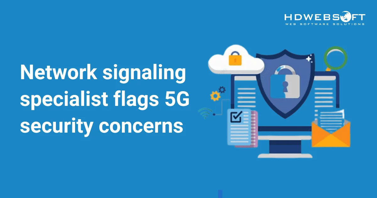 Network signaling specialist flags 5G security concerns