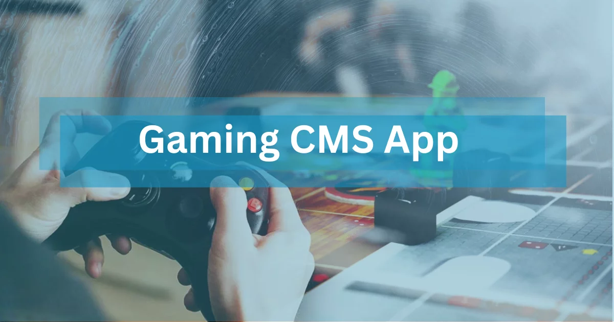 Gaming CMS App