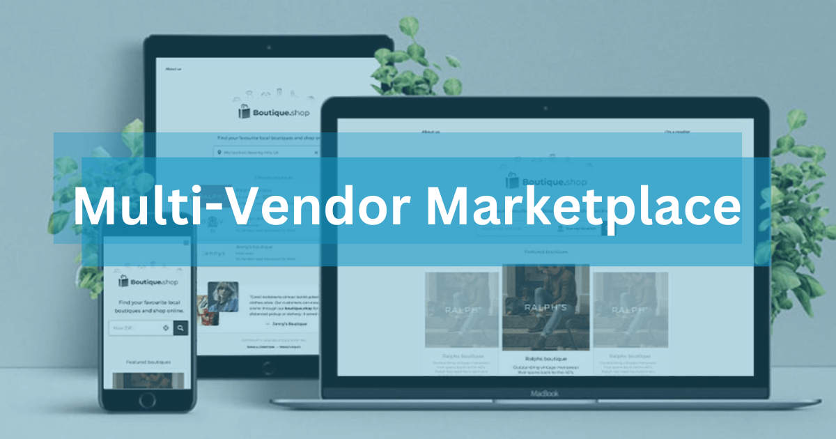 Multi-Vendor Marketplace Development: A Case Study