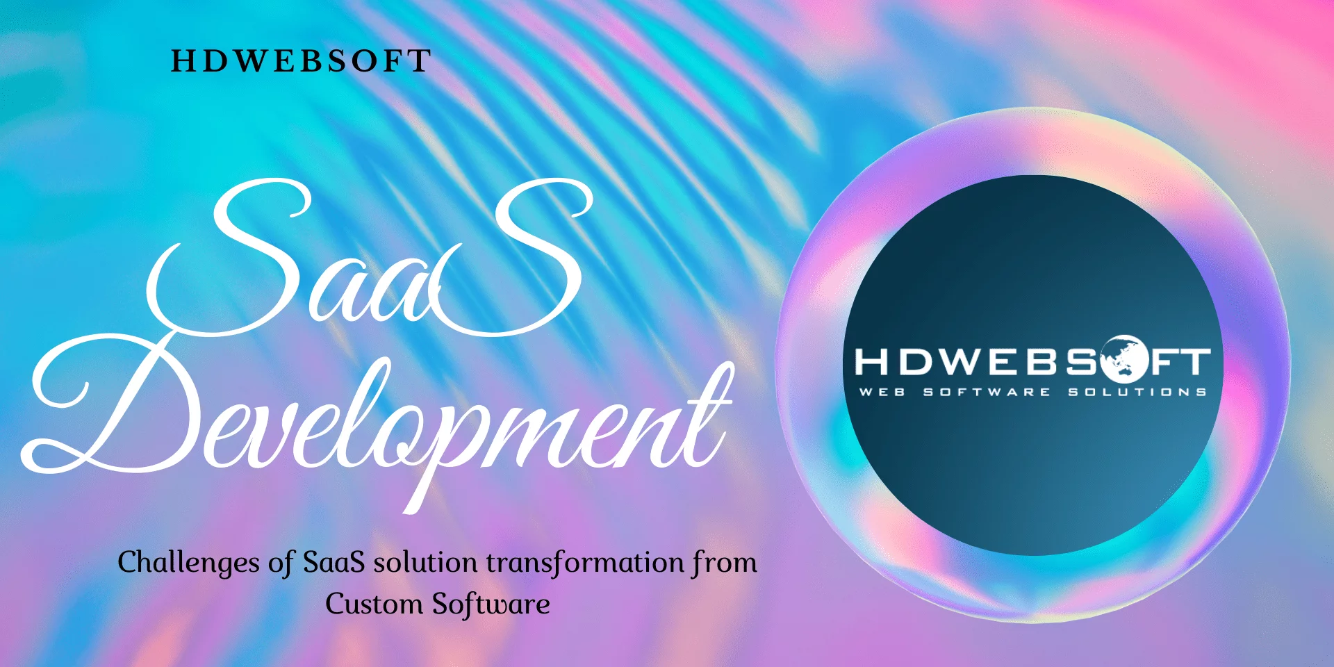 SaaS development challenges - Custom software transformation