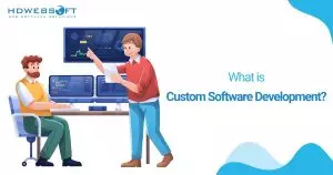 Find out the definition of Custom Software Development