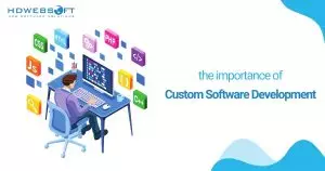 Does Custom Software Development play important role in the business development?