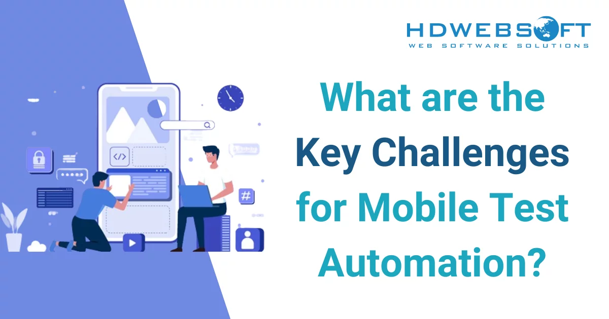 What are the challenges for Mobile Test Automation