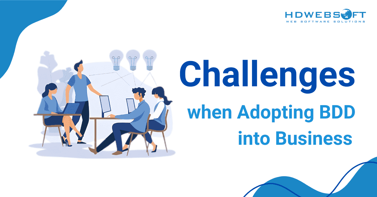 Challenges when adopting BDD into business