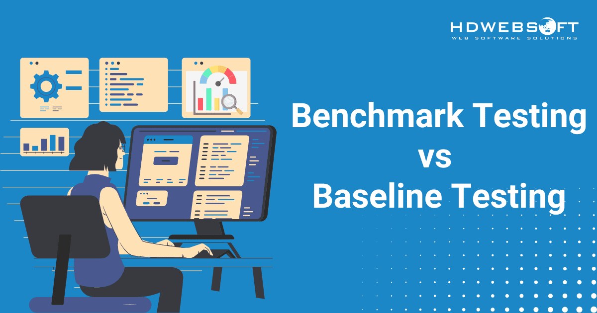 Benchmark Testing vs Baseline Testing