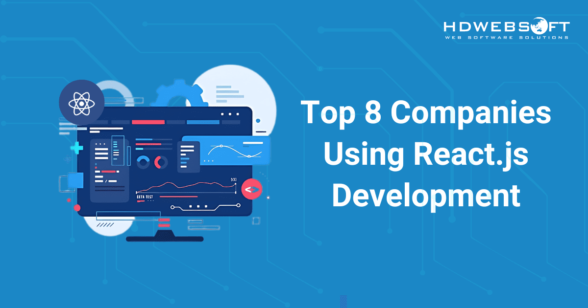 Top 8 Companies Using React.js Development