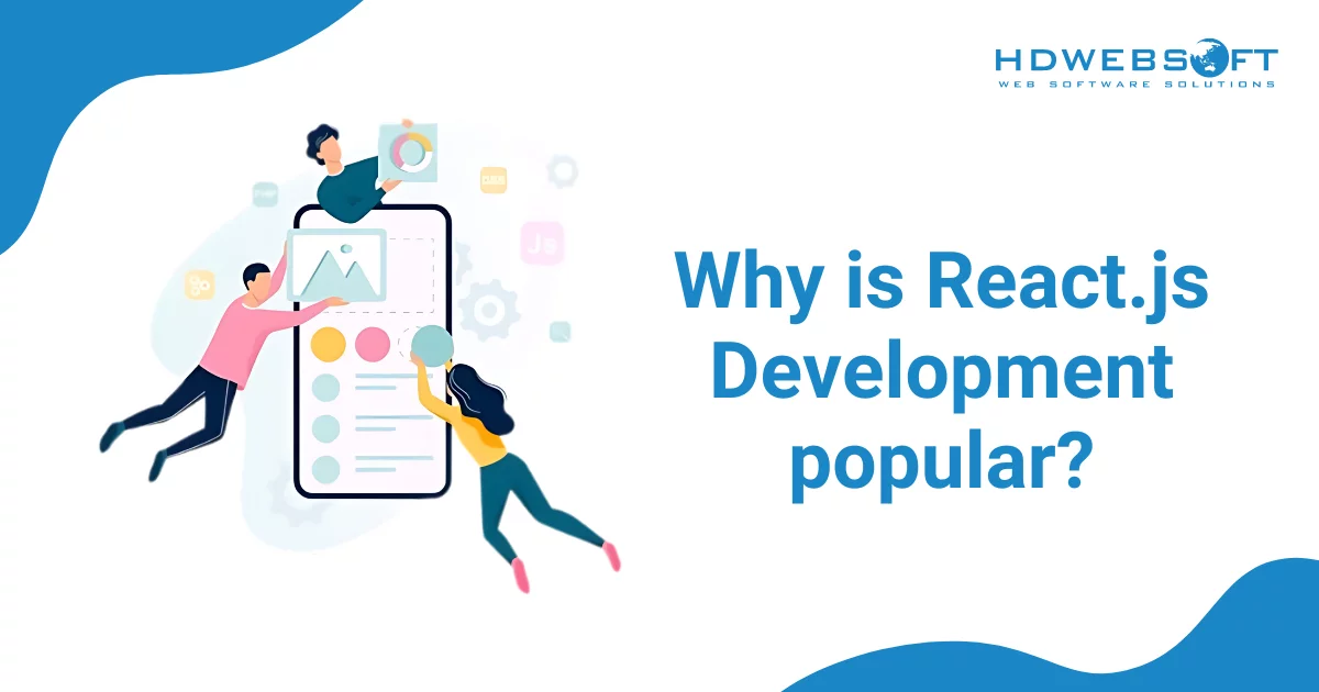 Why is React.js Development popular?