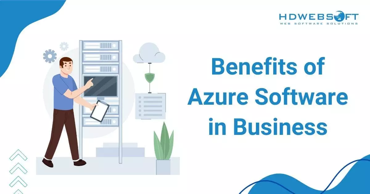 Benefits of Azure Software in Business 