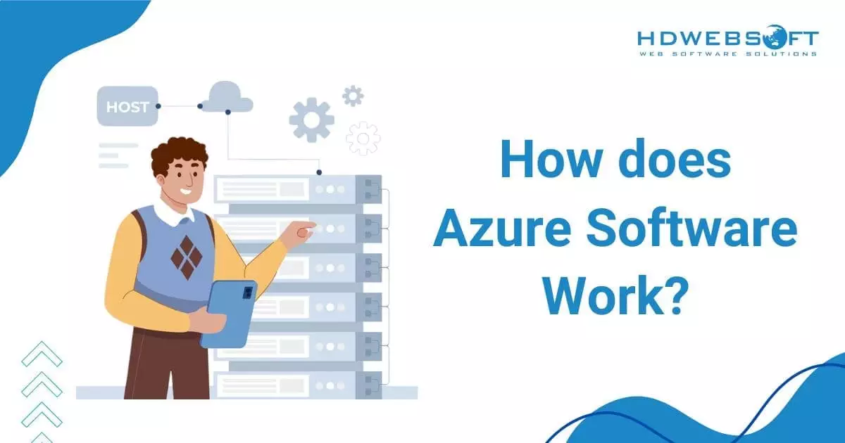 How does Azure software work?