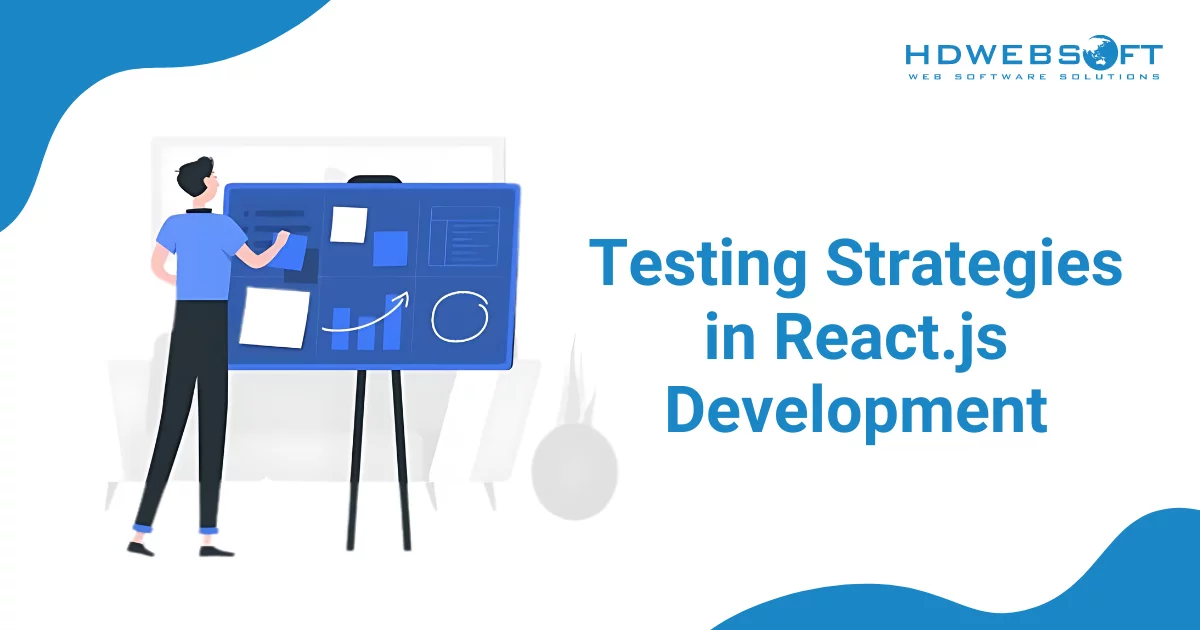 Testing Strategies in React.js Development