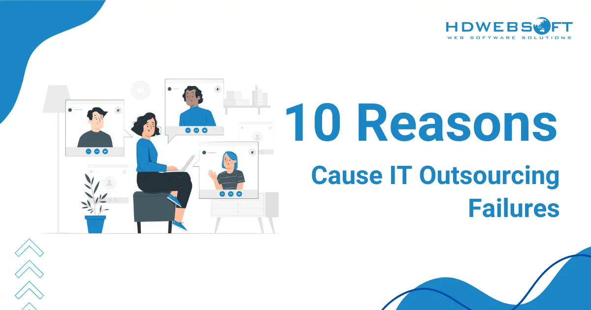 10 Reasons Cause IT Outsourcing Failures