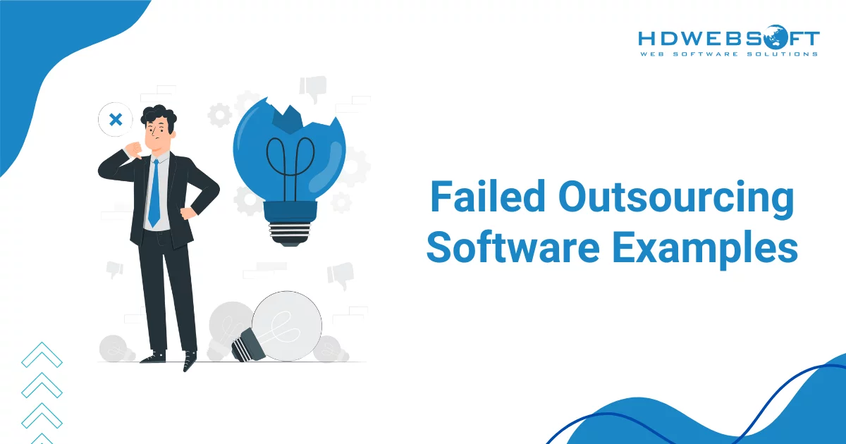 Failed Outsourcing Software Examples