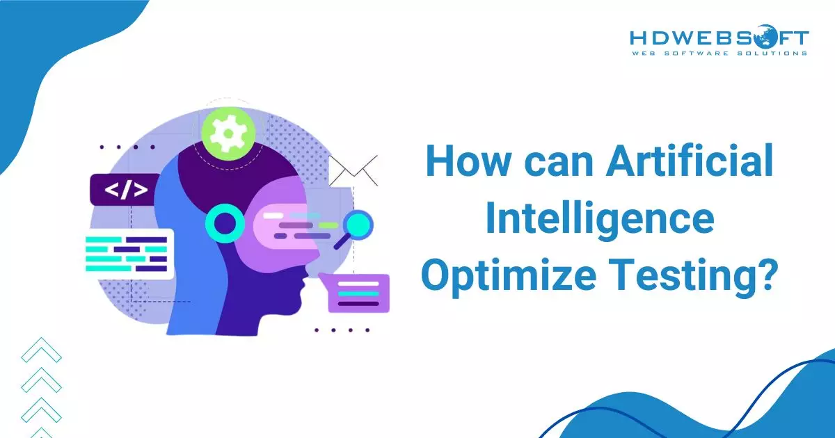 How can artificial intelligence optimize testing?