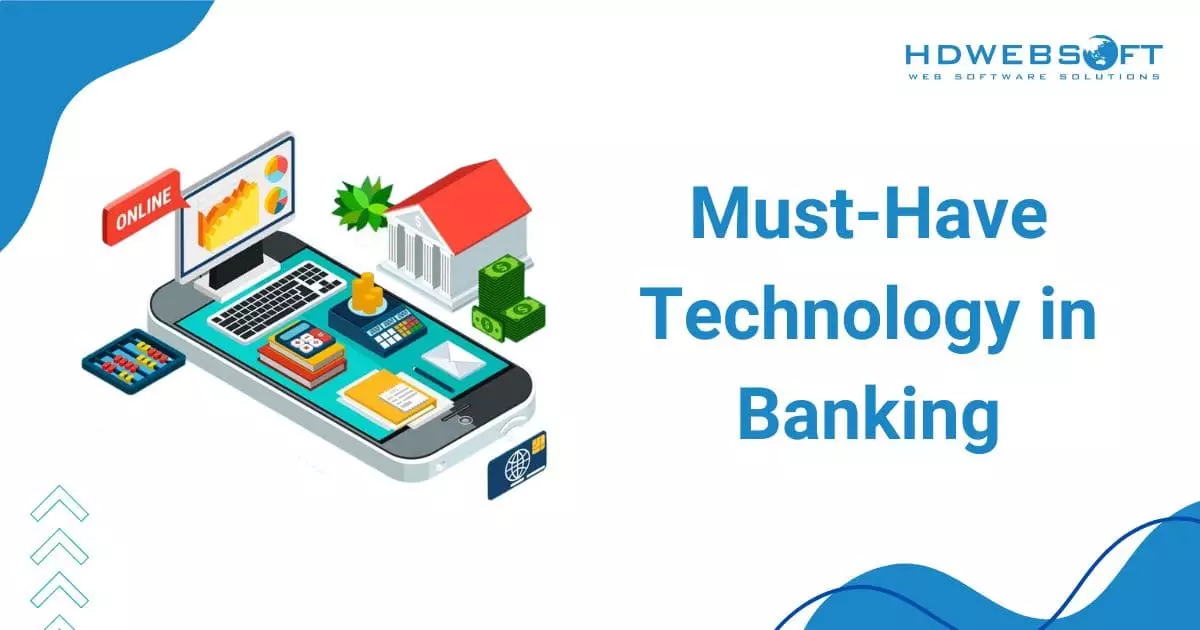 Must-Have Technology in Banking