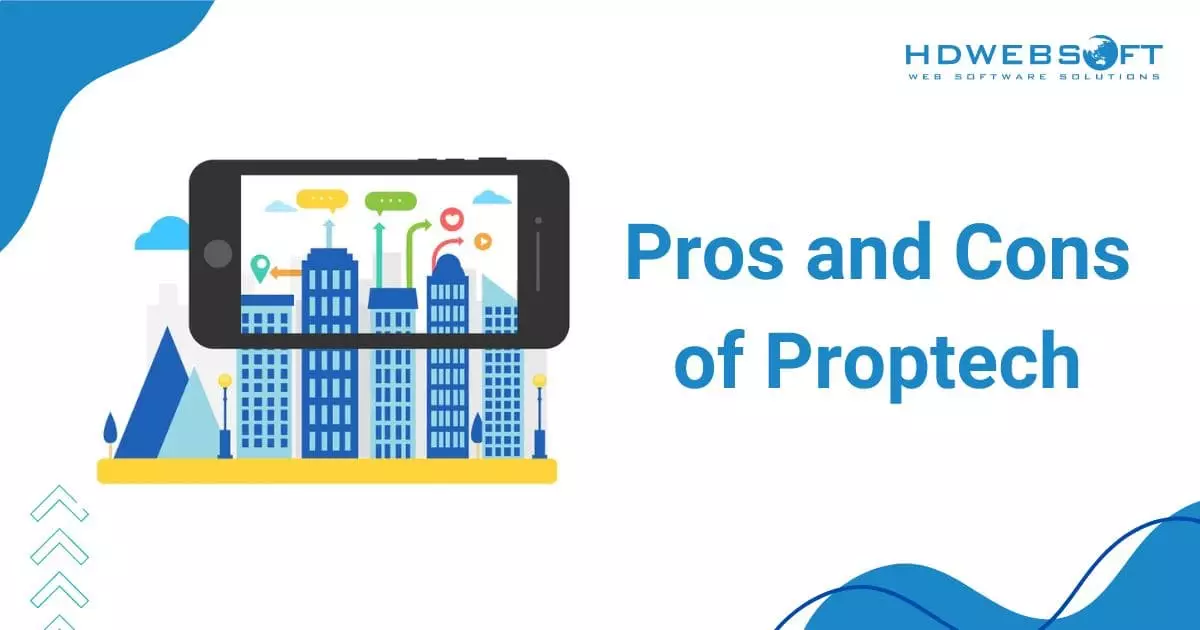 Advantages and Disadvantages of Proptech