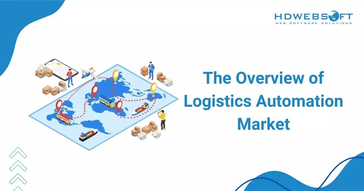 The Overview of Logistics Automation Market