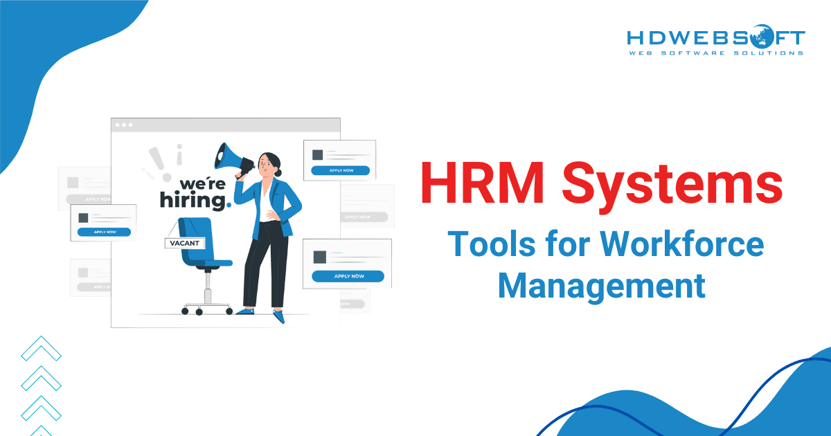 HRM Systems: Tools for Workforce Management