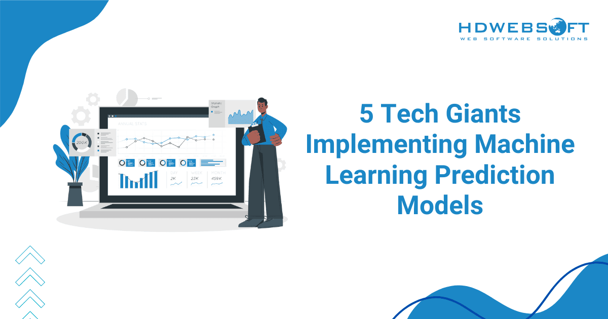 5 Tech Giants Implementing Machine Learning Prediction Models