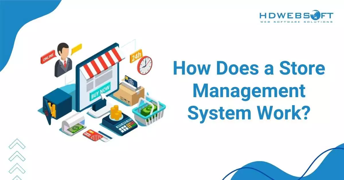 How Does a Store Management System Work?