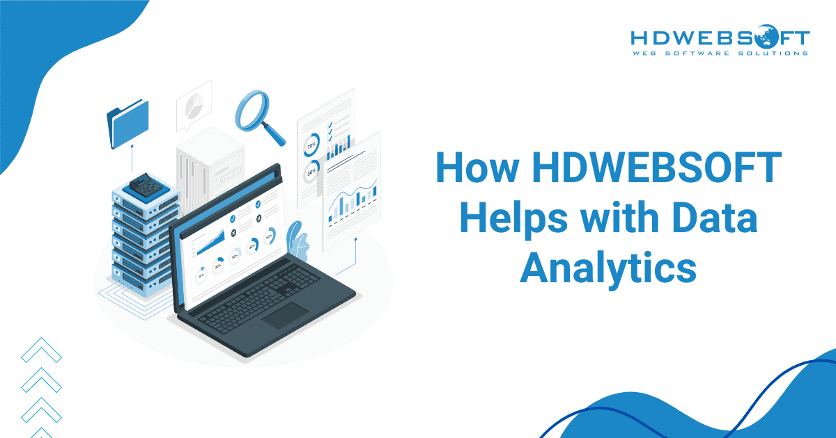 How HDWEBSOFT helps with Data Analytics 