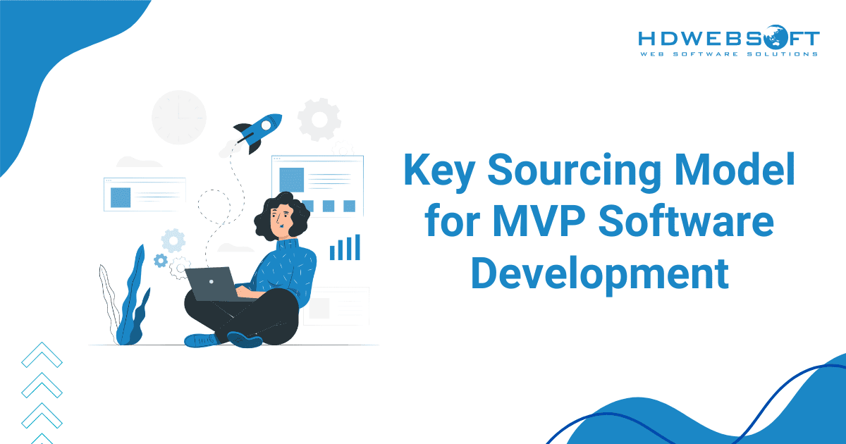 Key Sourcing Model for MVP Software Development