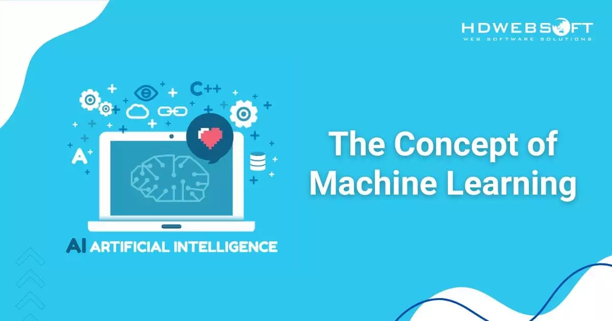 The Concept of Machine Learning