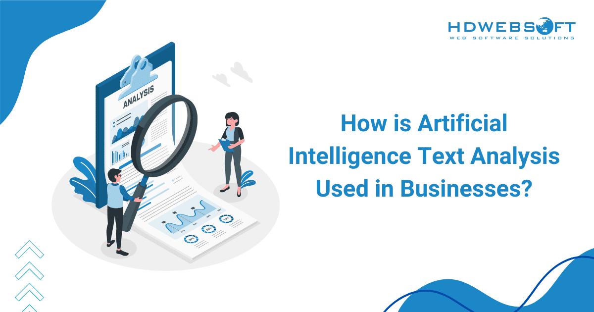 How is Artificial Intelligence Text Analysis Used in Businesses?