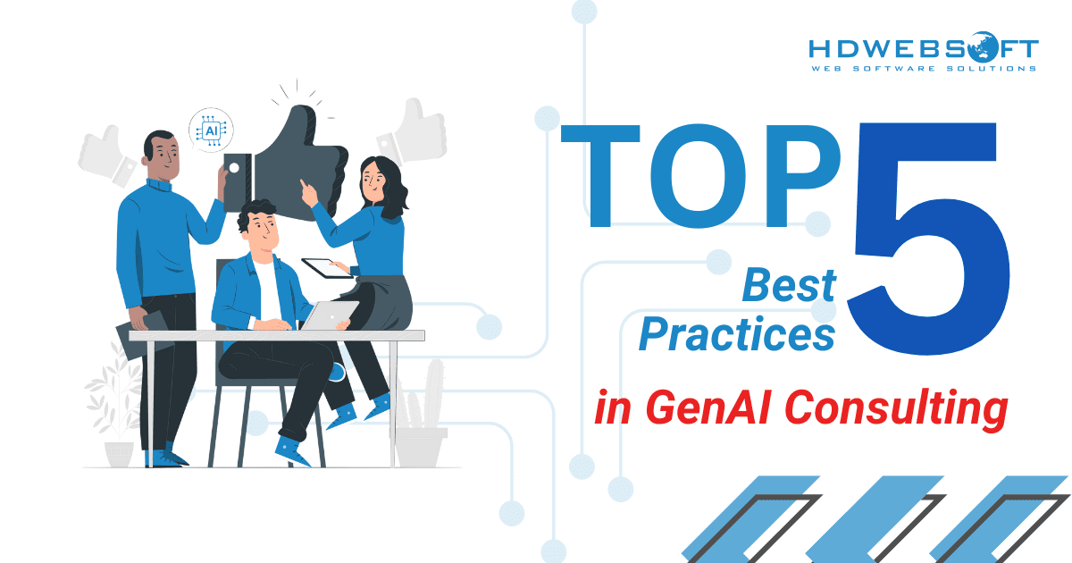 Top 5 Best Practices in GenAI Consulting