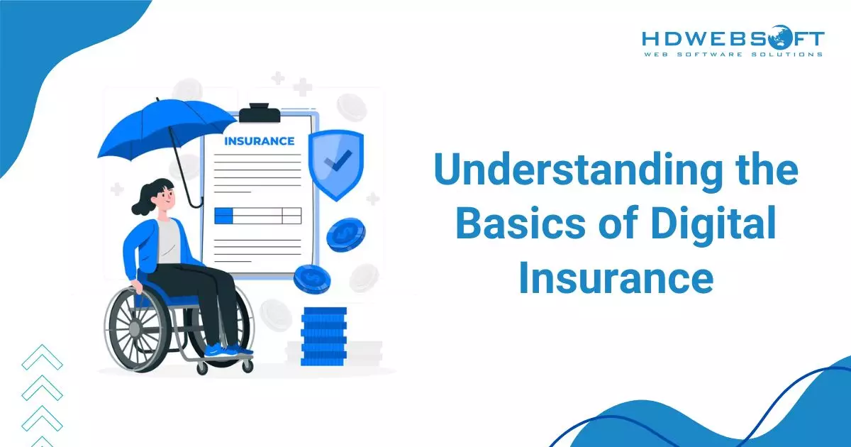 Understanding the Basics of Digital Insurance