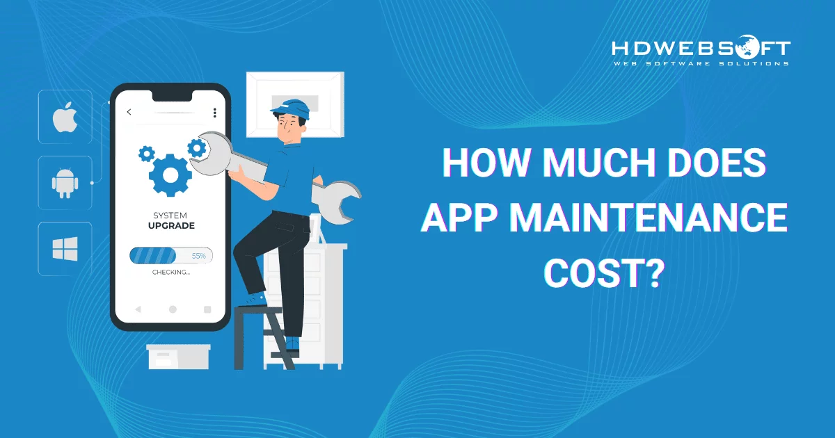 How Much Does App Maintenance Cost?