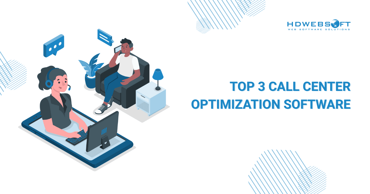 Top 3 Call Center Optimization Software