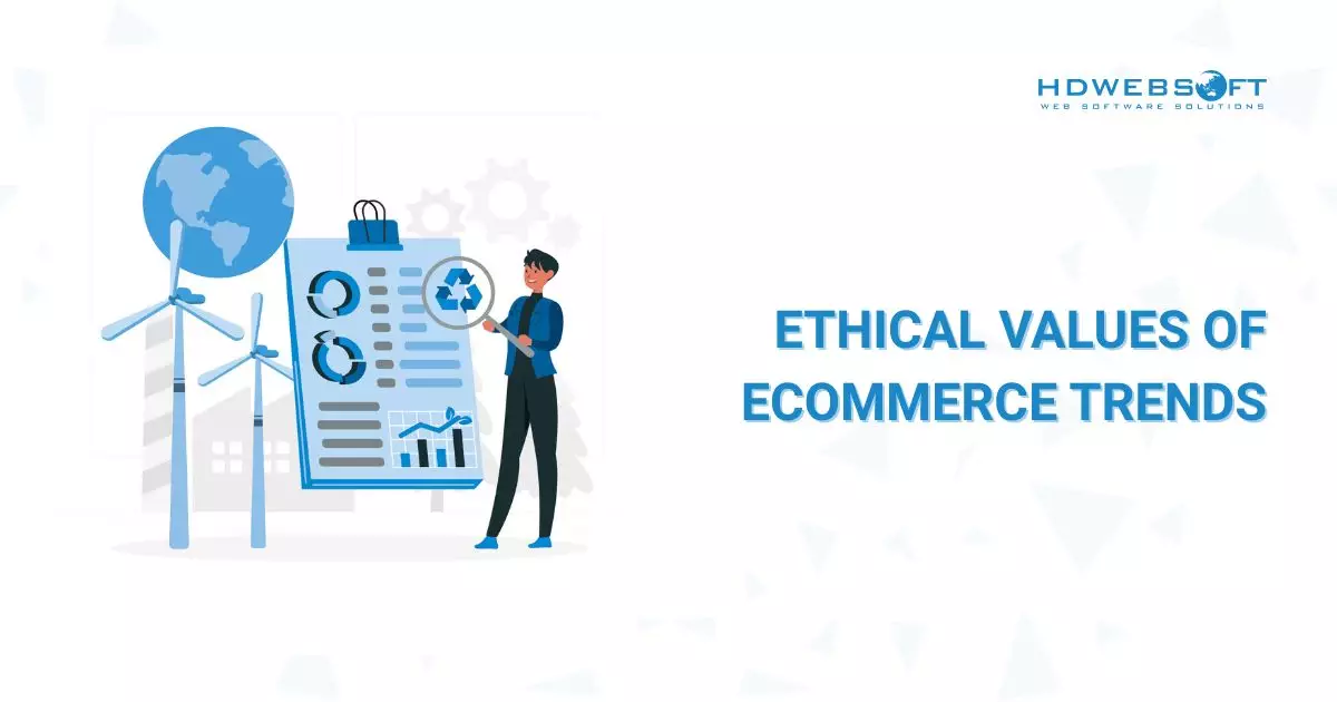 Ethical Values of Ecommerce Trends