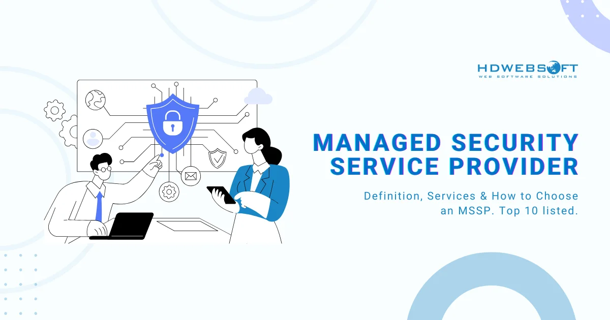 What Is a Managed Security Service Provider? A complete 2026 guide